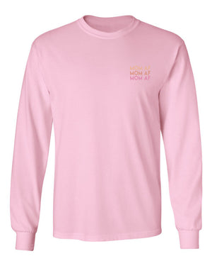 Mom AF Perfect Pink Long Sleeve